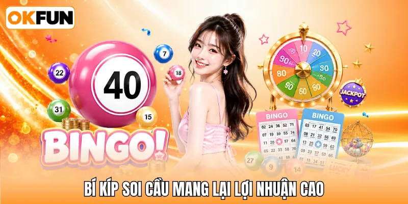 Bí kíp soi cầu mang lại lợi nhuận cao