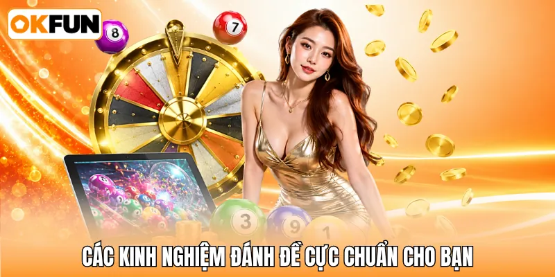 Các kinh nghiệm đánh đề cực chuẩn cho bạn Các kinh nghiệm đánh đề cực chuẩn cho bạn