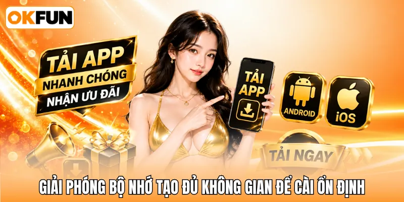 Giải phóng bộ nhớ tạo đủ không gian để cài ổn định