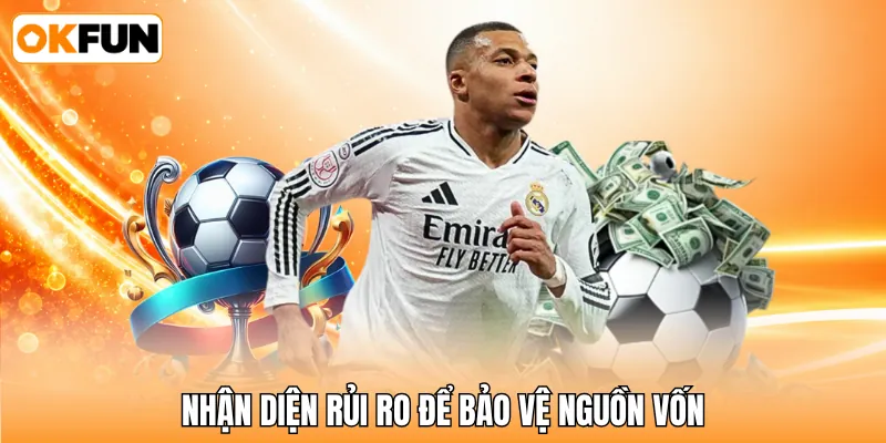 Nhận diện rủi ro để bảo vệ nguồn vốn Nhận diện rủi ro để bảo vệ nguồn vốn